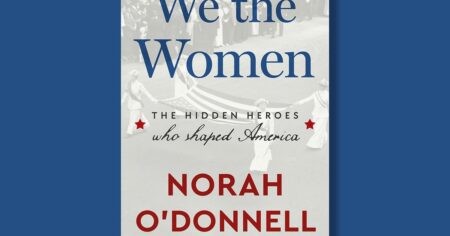 Book excerpt: “We the Women” by Norah O’Donnell